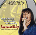 Now available from ScoopFX - Roxanne's double CD of vocal Exercises including a 20 page tutorial